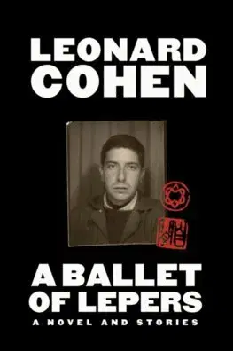 Svetová beletria A Ballet of Lepers - Leonard Cohen