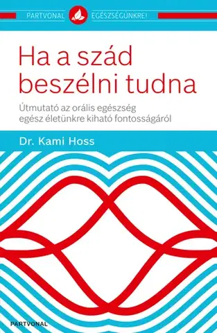 Zdravie, životný štýl - ostatné Ha a szád beszélni tudna - Kami Hoss