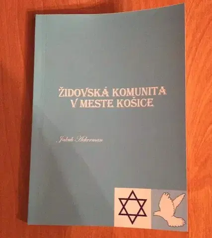 Slovenské a české dejiny Židovská komunita v meste Košice - Mgr. Jakub Ackerman