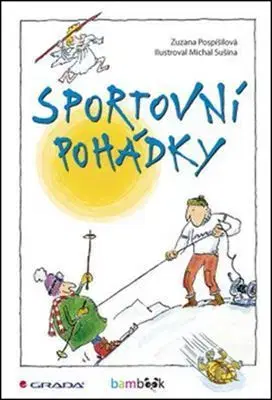 Príprava do školy, pracovné zošity Sportovní pohádky - Zuzana Pospíšilová,Michal Sušina