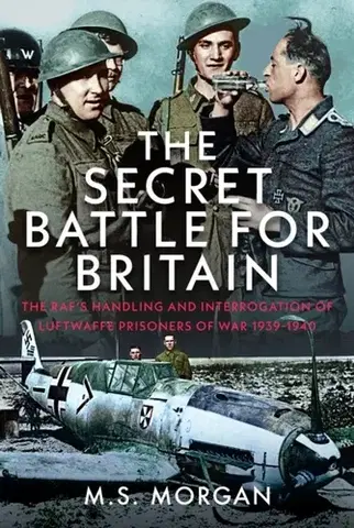 História The Secret Battle For Britain - M S Morgan