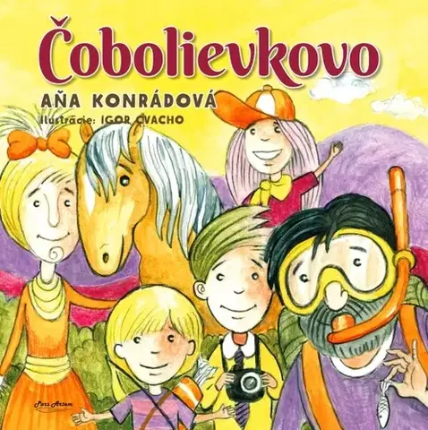 Rozprávky Čobolievkovo - Aňa Konrádová,Igor Cvacho