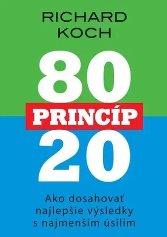 Biznis a kariéra Princíp 80:20 - Richard Koch