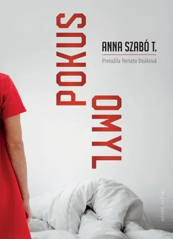 Novely, poviedky, antológie Pokus - Omyl - Anna T. Szabó,Renáta Deáková
