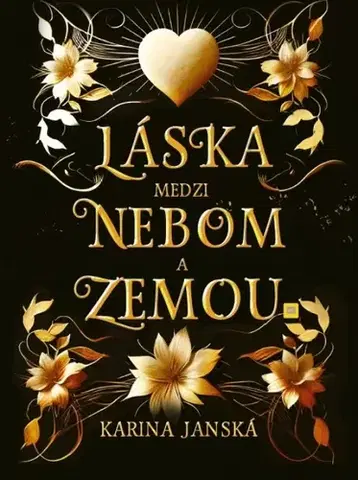 Slovenská beletria Láska medzi nebom a zemou - Karina Janská