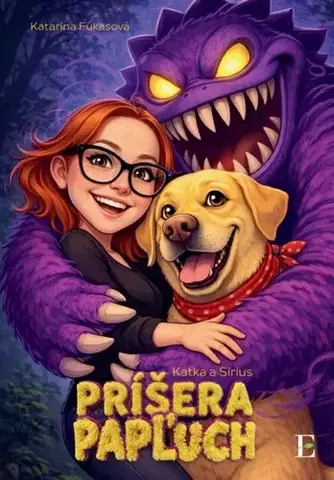 Dobrodružstvo, napätie, western Katka a Sirius - Príšera Papľuch - Katarína Fukasová