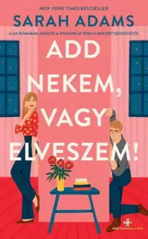 Romantická beletria Add nekem, vagy elveszem! - Sarah Adams