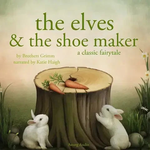 Pre deti a mládež Saga Egmont The Elves and the Shoe maker, a Fairy Tale (EN)