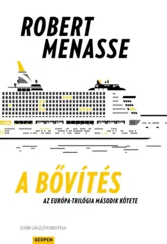 Beletria - ostatné A bővítés - Az Európa-trilógia második kötete - Robert Menasse