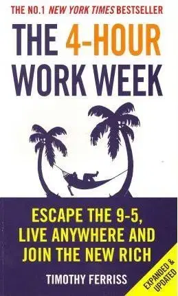 Cudzojazyčná literatúra The 4-hour Work Week : Escape the 9-5, Live Anywhere and Join the New Rich - Timothy Ferriss