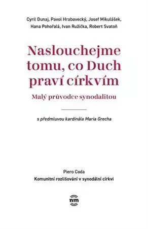Kresťanstvo Naslouchejme tomu, co Duch praví - Kolektív autorov