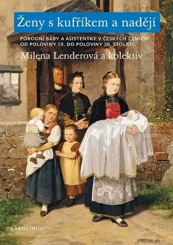 Svetové dejiny, dejiny štátov Ženy s kufříkem a nadějí - Milena Lenderová a kolektiv