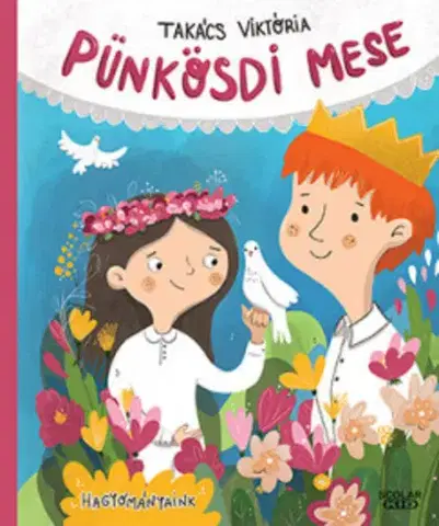 Rozprávky Pünkösdi mese - Viktória Takács,Viktória Takács