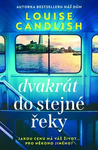 Detektívky, trilery, horory Dvakrát do stejné řeky - Louise Candlish
