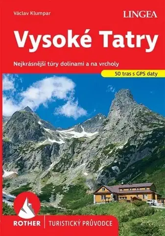 Slovensko a Česká republika Vysoké Tatry - turistický průvodce Rother