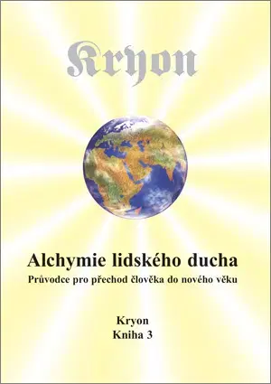 Ezoterika - ostatné Kryon 3 - Alchymie lidského ducha - Lee Carroll