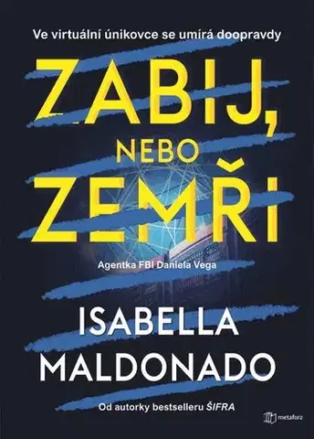 Detektívky, trilery, horory Zabij, nebo zemři - Isabella Maldonado,Jiří Chodil