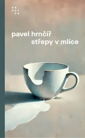 Romantická beletria Střepy v mlíce - Pavel Hrnčíř