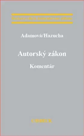Zákony, zbierky zákonov Autorský zákon - Komentár - Zuzana Adamová