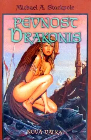 Sci-fi a fantasy Pevnost Drakonis Nová válka - Michael A. Stackpole,Konstantin Šindelář