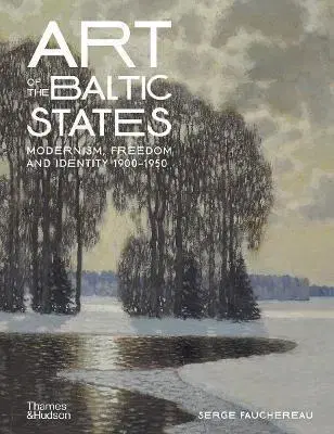 Dejiny, teória umenia Art of the Baltic States - Serge Fauchereau