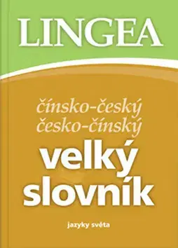 Slovníky Čínsko-český česko-čínský velký slovník - Kolektív autorov
