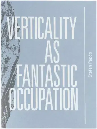 Sochárstvo, plastika Verticality as Fantastic Occupation - Štefan Papčo