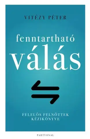 Psychológia, etika Fenntartható válás - Vitézy Péter
