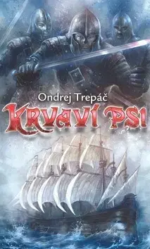 Sci-fi a fantasy Krvaví psi - Ondrej Trepáč,neuvedený