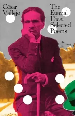 Poézia The Eternal Dice - Cesar Vallejo