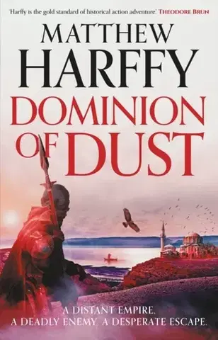 Historické romány Dominion of Dust - Matthew Harffy
