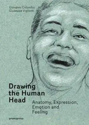 Kreslenie, maľovanie Drawing the Human Head - Giovanni Colombo,Giusppe Vigliotti