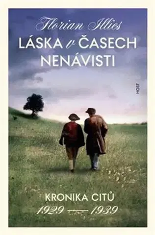 Eseje, úvahy, štúdie Láska v časech nenávisti - Florian Illies,Tomáš Dimter