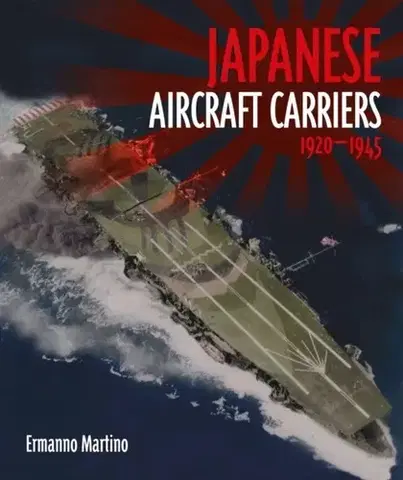 História Japanese Aircraft Carriers - Ermanno Martino