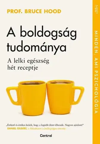 Rozvoj osobnosti A boldogság tudománya - Prof. Bruce Hood