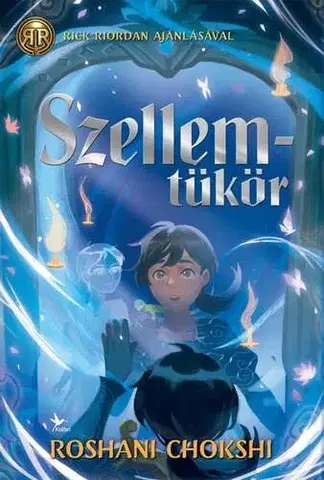 Dobrodružstvo, napätie, western Szellemtükör - Roshani Chokshi,Edit Molnár