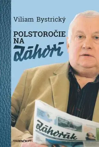 Biografie - ostatné Polstoročie na Záhorí - Viliam Bystrický