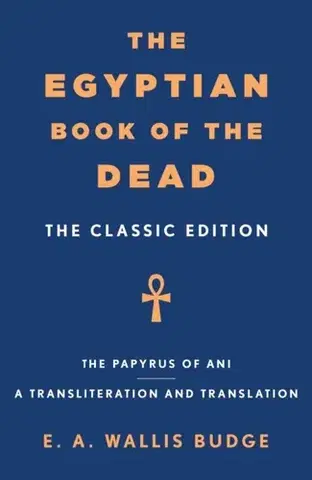 Mágia a okultizmus The Egyptian Book of the Dead - E. A. Wallis Budge