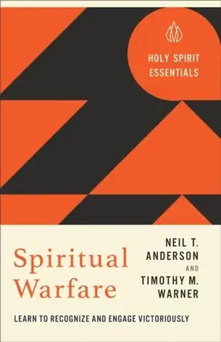 Náboženstvo Spiritual Warfare - Neil T. Anderson,Timothy M. Warner