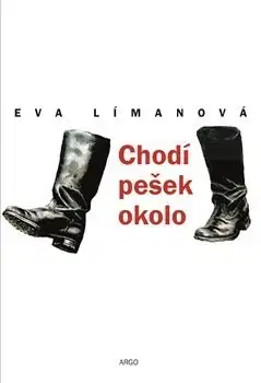 Česká beletria Chodí pešek okolo - Eva Límanová