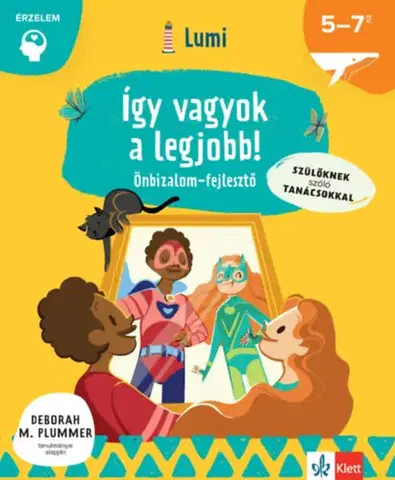 Pre deti a mládež - ostatné Így vagyok a legjobb! - Önbizalomfejlesztő 5-7 éveseknek - Chiara Piroddi