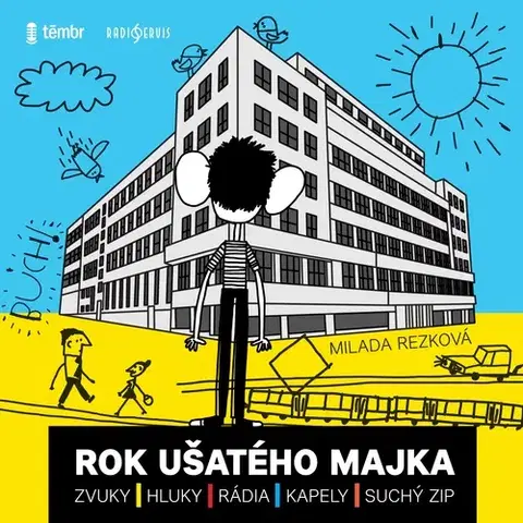 Pre deti a mládež - ostatné Radioservis a Témbr Rok ušatého Majka