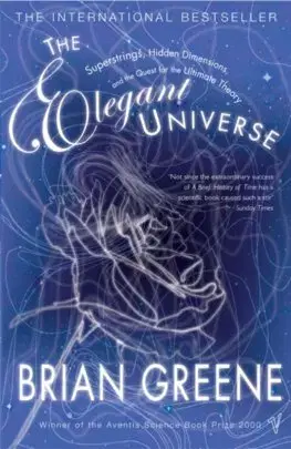 Astronómia, vesmír, fyzika The Elegant Universe - Brian Greene