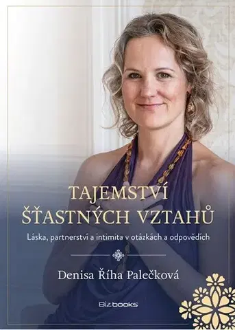 Rodičovstvo, rodina Tajemství šťastných vztahů - Denisa Říha Palečková