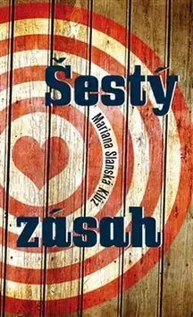 Novely, poviedky, antológie Šestý zásah - Mariana Slanská Klúz