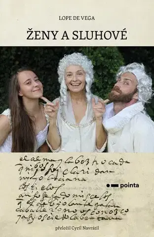 Dráma, divadelné hry, scenáre Ženy a sluhové - Vega de Lope