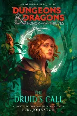 Fantasy, upíri Dungeons & Dragons: Honor Among Thieves: The Druids Call - E.K. Johnston