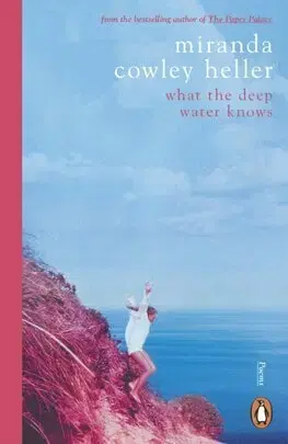 Svetová poézia What the Deep Water Knows - Miranda Cowley Heller