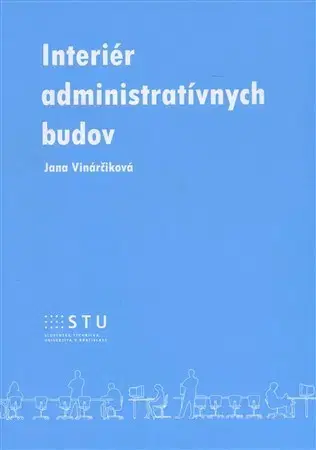 Pre vysoké školy Interiér administratívnych budov - Jana Vinárčiková
