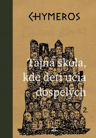 Fantasy, upíri Chymeros 2 - Tajné miesto, kde deti učia dospelých - Daniel Hevier
